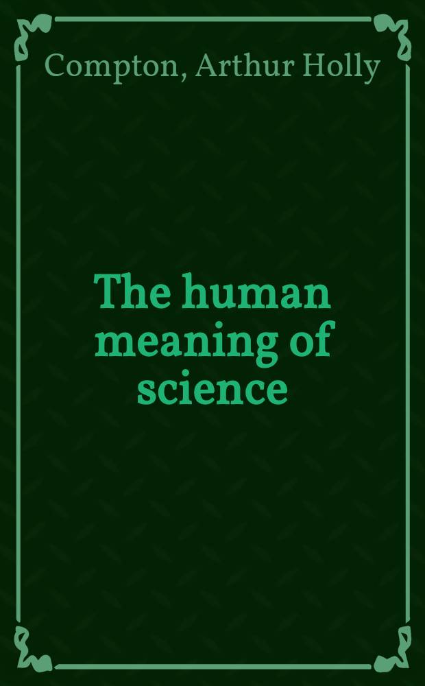 The human meaning of science
