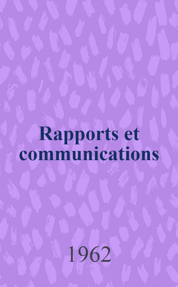 Rapports et communications