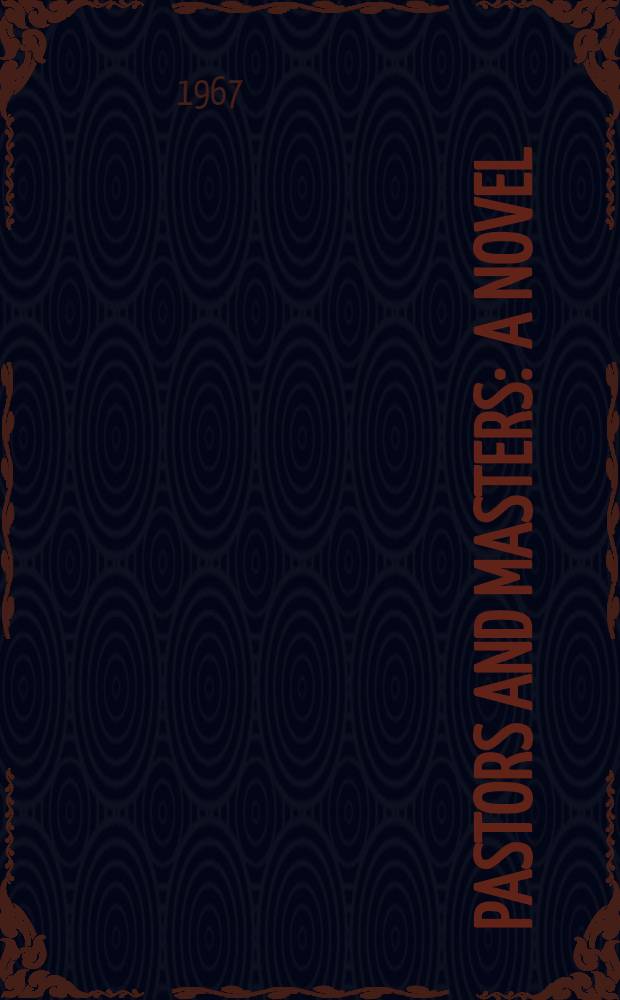 Pastors and masters : A novel