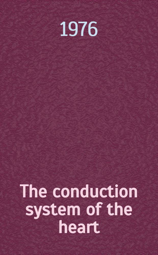 The conduction system of the heart : Structure, function and clinical implications