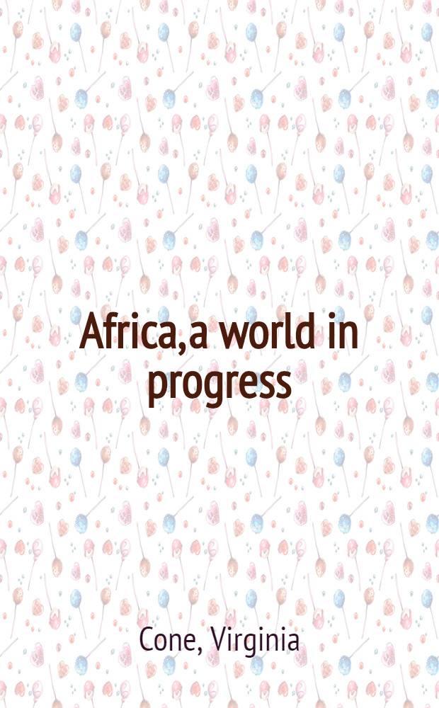 Africa, a world in progress : An American family in West Africa