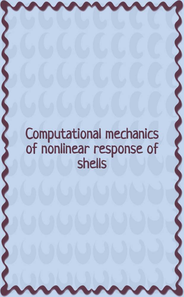 Computational mechanics of nonlinear response of shells