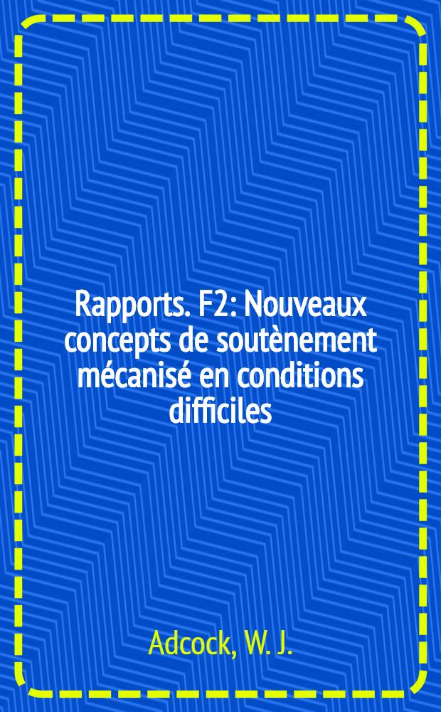 [Rapports]. F2 : Nouveaux concepts de sout&egrave;nement m&eacute;canis&eacute; en conditions difficiles