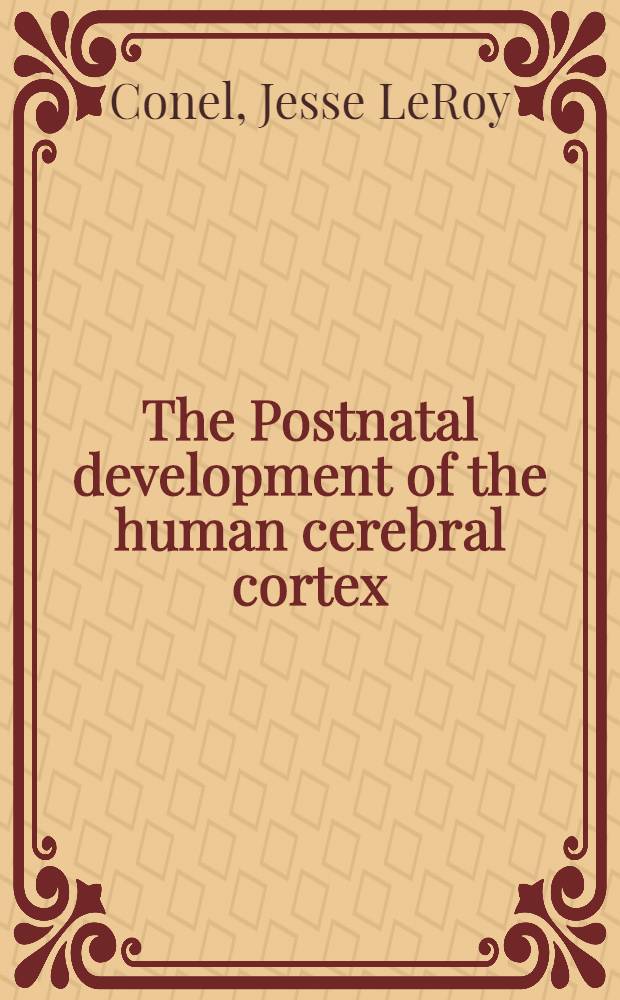 The Postnatal development of the human cerebral cortex