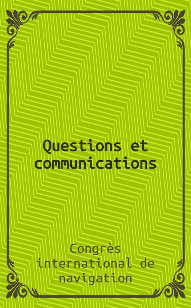 [Questions et communications : Rapports