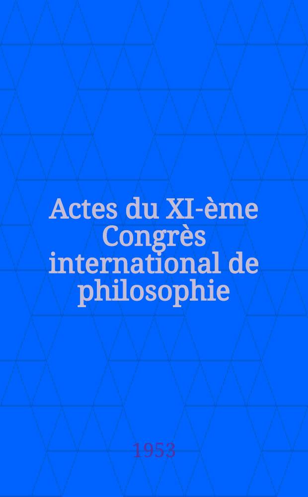 Actes du XI-ème Congrès international de philosophie : Bruxelles, 20-26 août 1953 Brussels, August 20-26, 1953. Vol. 12 : Histoire de la philosophie: méthodologie, antiquité et moyen âge