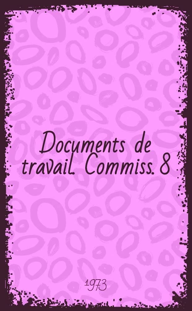 [Documents de travail]. Commiss. 8 : D&eacute;veloppement et ind&eacute;pendance &eacute;conomique