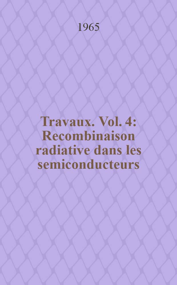 [Travaux]. Vol. 4 : Recombinaison radiative dans les semiconducteurs