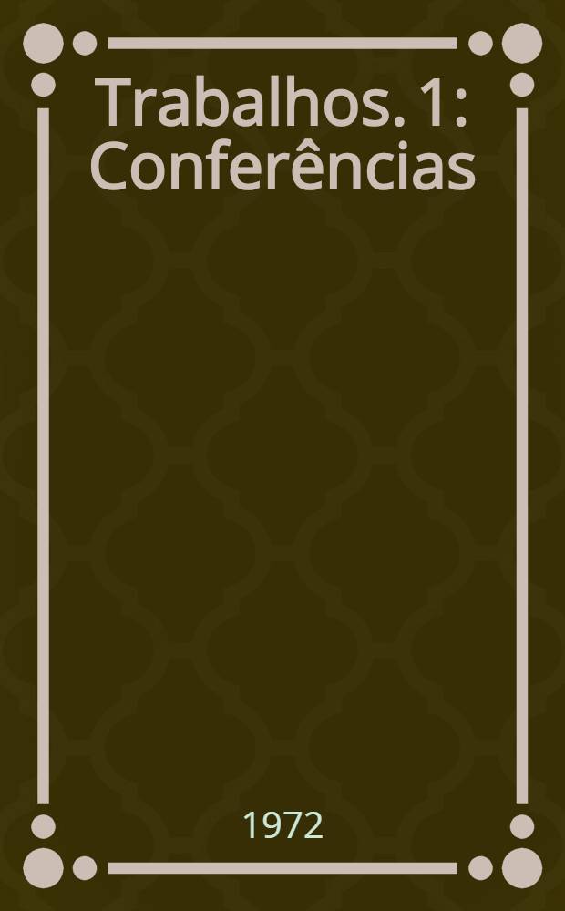 [Trabalhos. 1 : Conferências