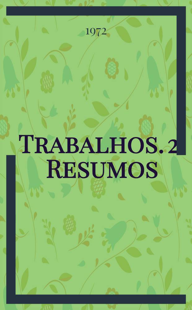 [Trabalhos. 2 : Resumos