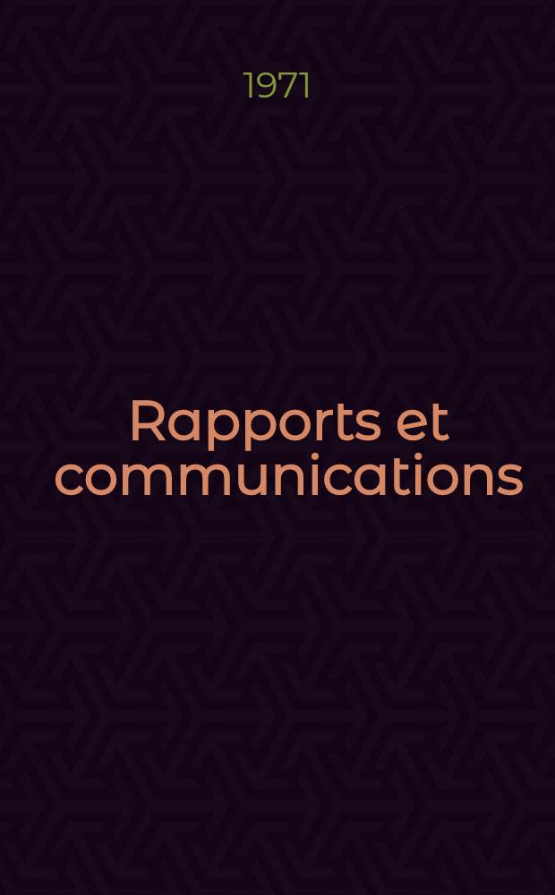 [Rapports et communications]