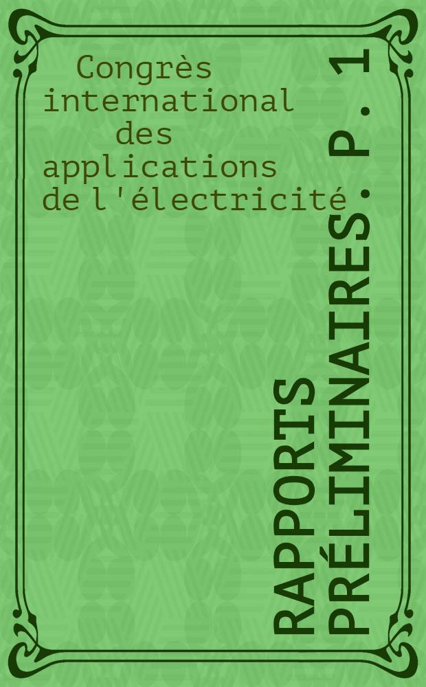 Rapports préliminaires. P. 1