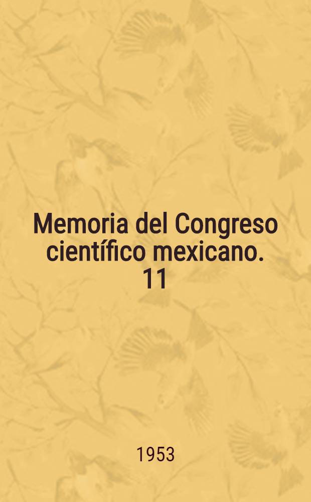 Memoria del Congreso científico mexicano. 11 : Ciencias medicas