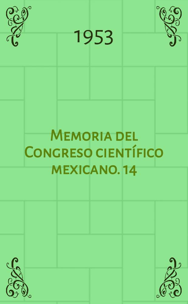 Memoria del Congreso científico mexicano. 14 : Ciencias sociales