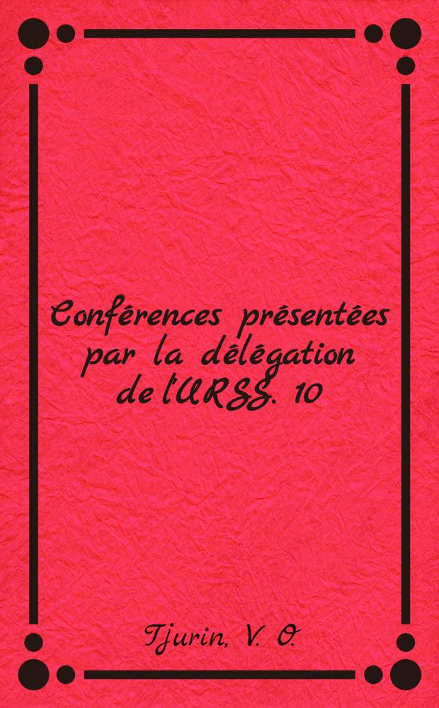 Conférences présentées par la délégation de l'URSS. [10] : Quelques nouvelles observations sur les documents économiques élamites de Pérsepolis