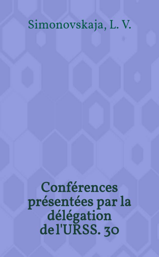 Conf&eacute;rences pr&eacute;sent&eacute;es par la d&eacute;l&eacute;gation de l'URSS. [30] : Deux tendances dans la soci&eacute;t&eacute; f&eacute;odale de la Chine de la basse p&eacute;riode