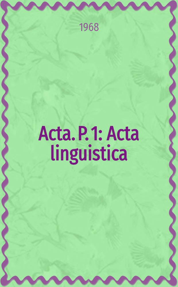 [Acta]. P. 1 : Acta linguistica