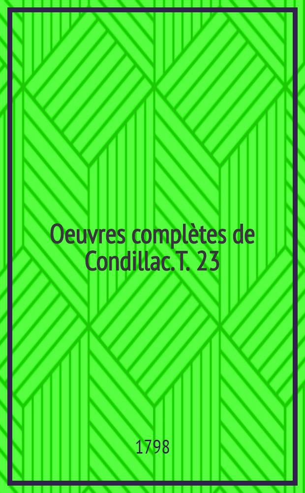 Oeuvres complètes de Condillac. T. 23 : La langue des calculs