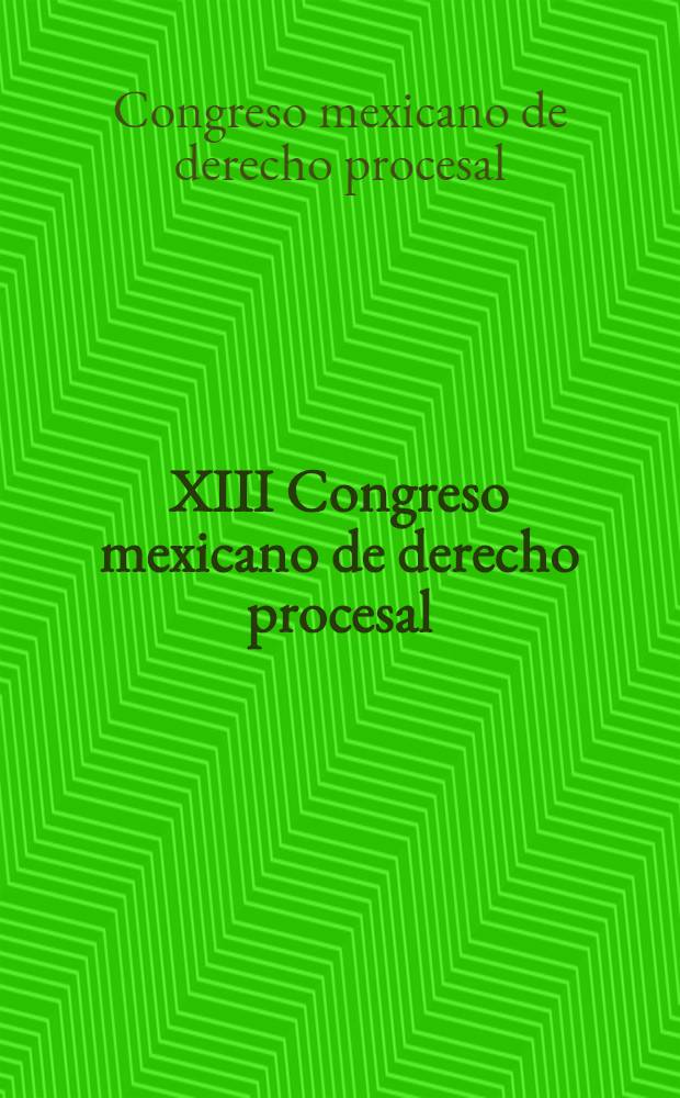 XIII Congreso mexicano de derecho procesal