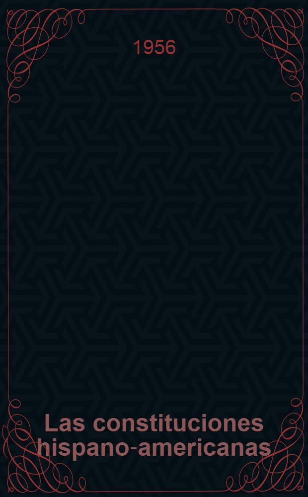 Las constituciones hispano-americanas