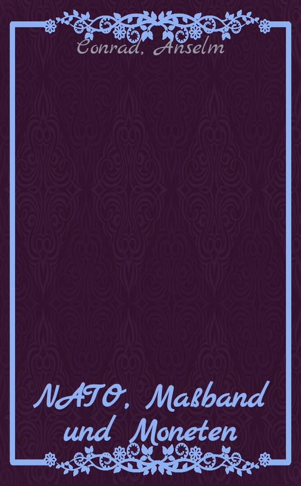 NATO, Maßband und Moneten : Handbuch für Wehrpflichtige