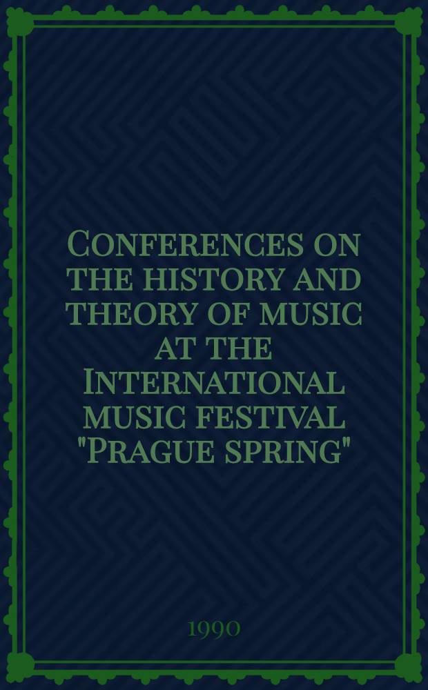 Conferences on the history and theory of music at the International music festival "Prague spring"