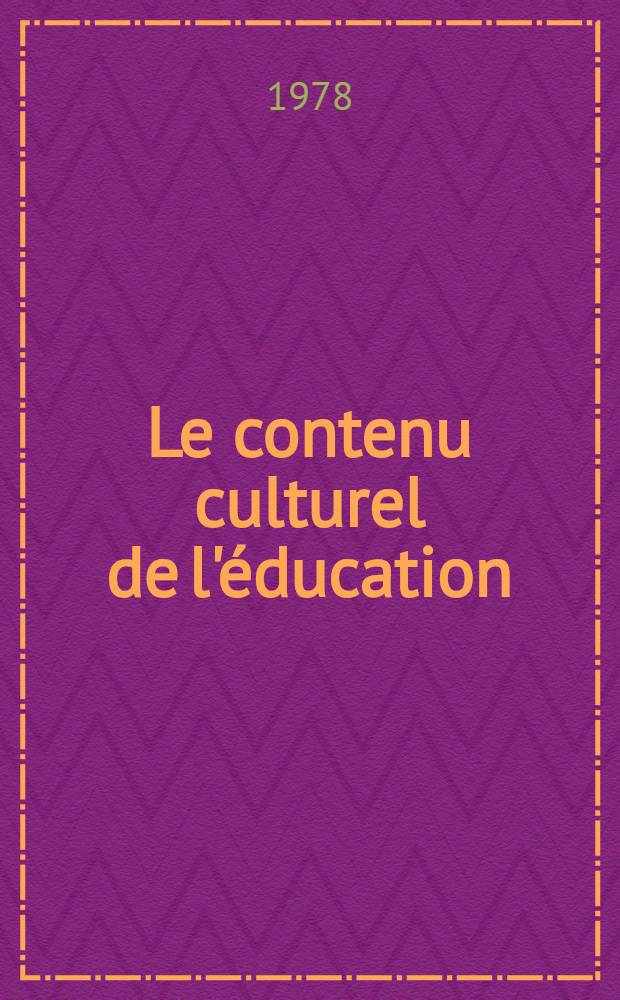Le contenu culturel de l'&eacute;ducation
