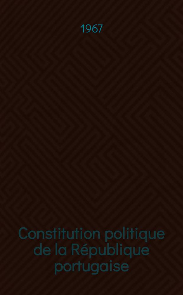 Constitution politique de la R&eacute;publique portugaise