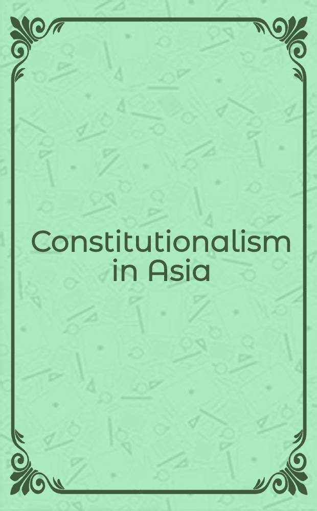 Constitutionalism in Asia : Asian views of the Amer. influence