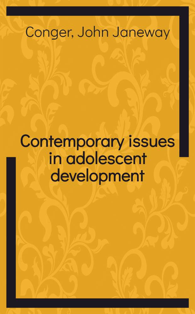Contemporary issues in adolescent development