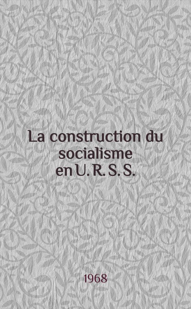 La construction du socialisme en U. R. S. S.