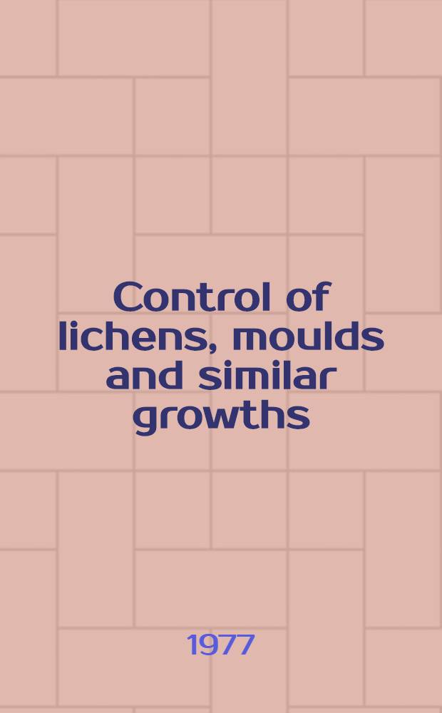 Control of lichens, moulds and similar growths