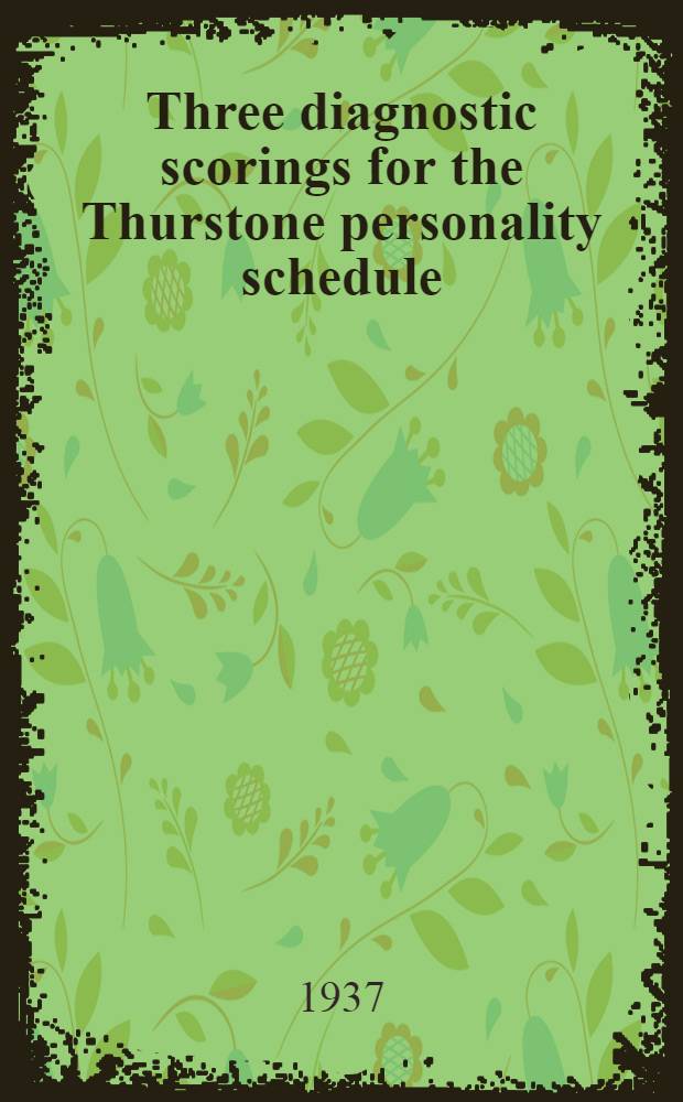 Three diagnostic scorings for the Thurstone personality schedule