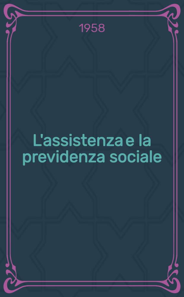 L'assistenza e la previdenza sociale : Storia e problemi