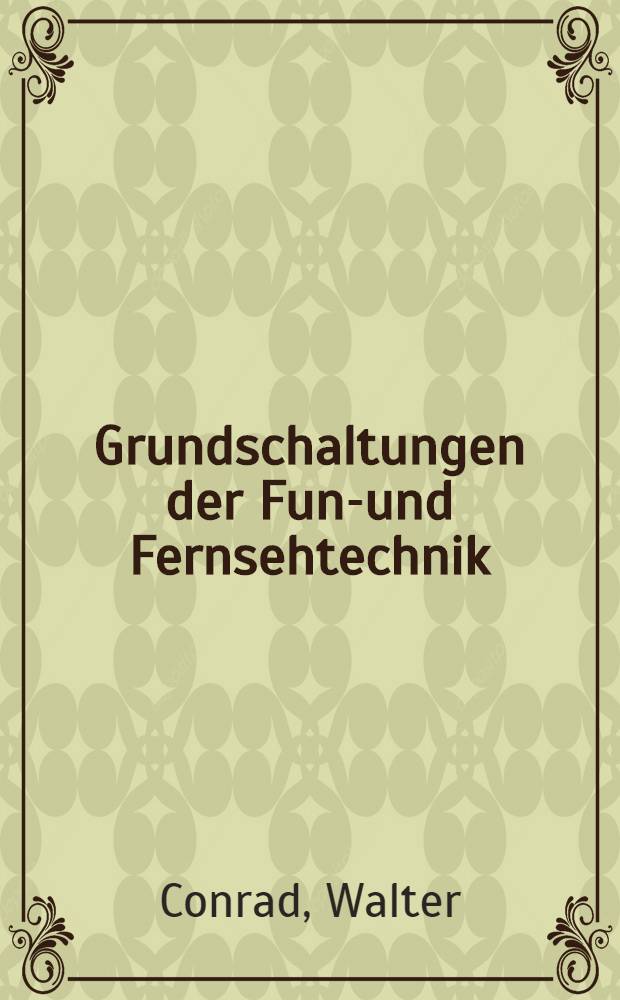 Grundschaltungen der Funk- und Fernsehtechnik