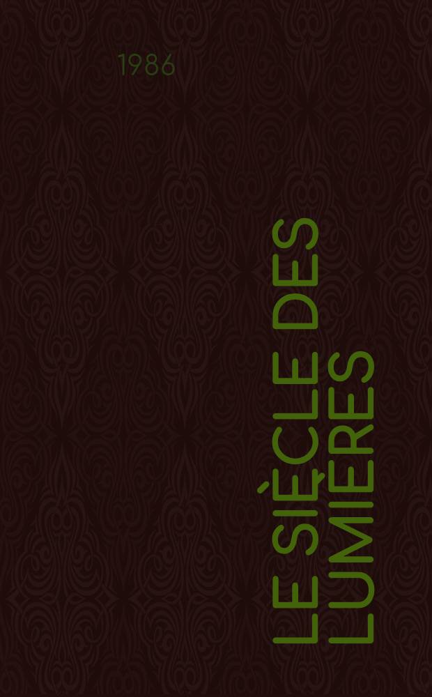 Le Siècle des lumières : Bibliogr. chronologique. T. 4 : 1737-1742