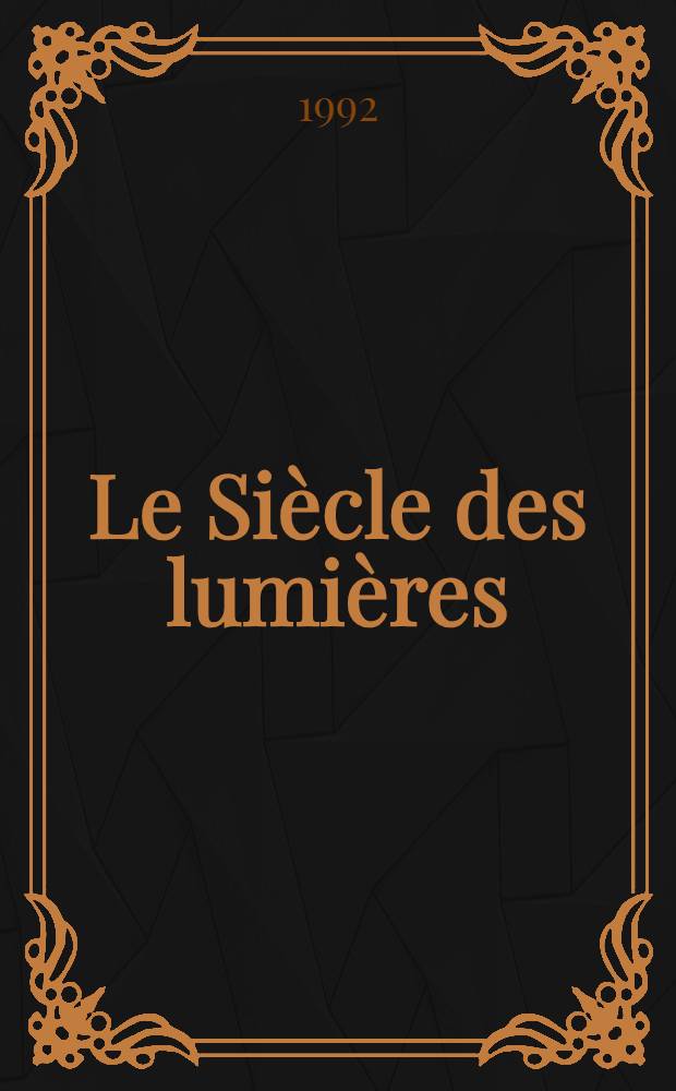 Le Siècle des lumières : Bibliogr. chronologique. T. 9 : Supplement: 1716-1760