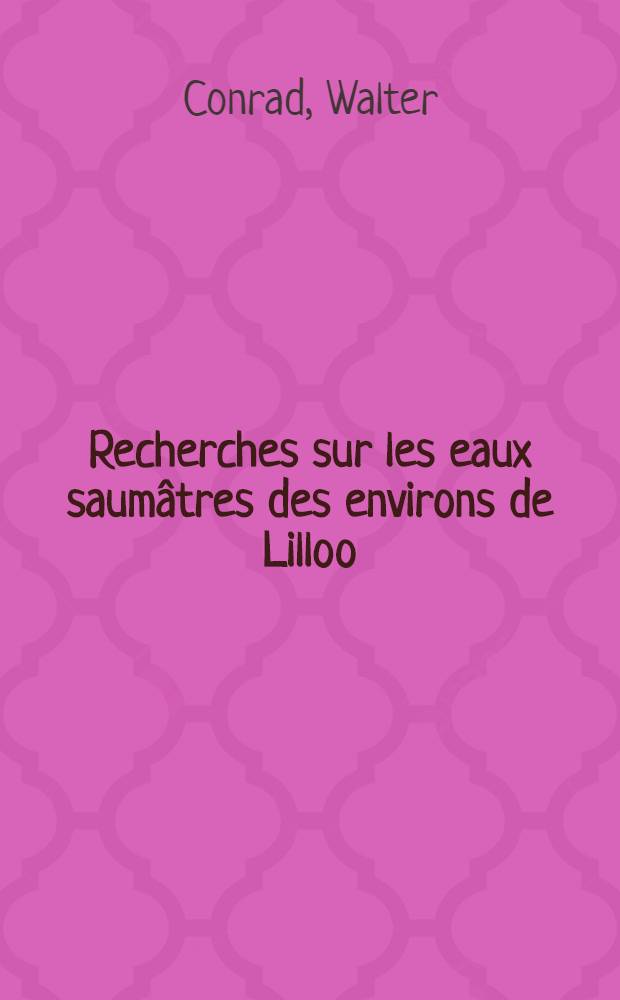 Recherches sur les eaux saumâtres des environs de Lilloo
