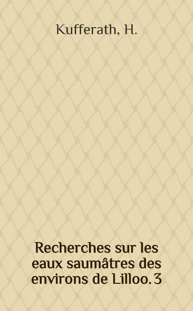 Recherches sur les eaux saum&acirc;tres des environs de Lilloo. 3 : Quelques consid&eacute;rations &eacute;thologiques &agrave; propos des Travaux de W. Conrad sur les eaux saum&acirc;tres de Lilloo