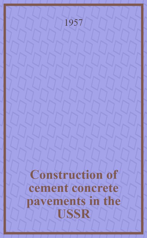 Construction of cement concrete pavements in the USSR