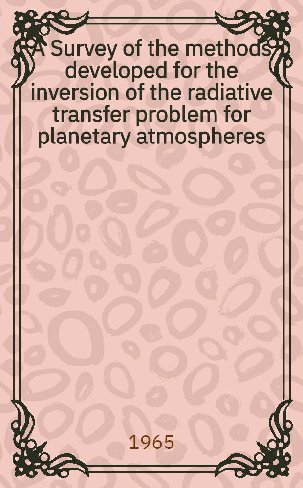 A Survey of the methods developed for the inversion of the radiative transfer problem for planetary atmospheres