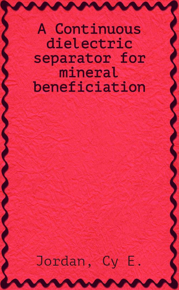A Continuous dielectric separator for mineral beneficiation