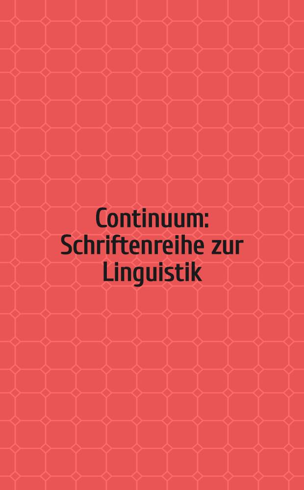Continuum : Schriftenreihe zur Linguistik