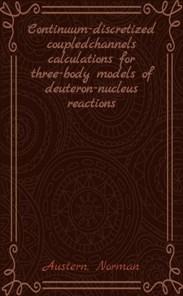 Continuum-discretized coupledchannels calculations for three-body models of deuteron-nucleus reactions