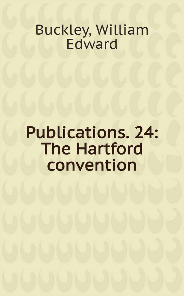 [Publications]. 24 : The Hartford convention