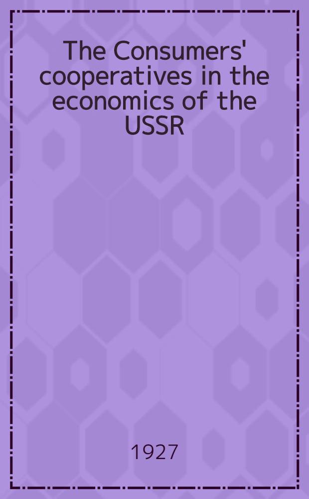 The Consumers' cooperatives in the economics of the USSR