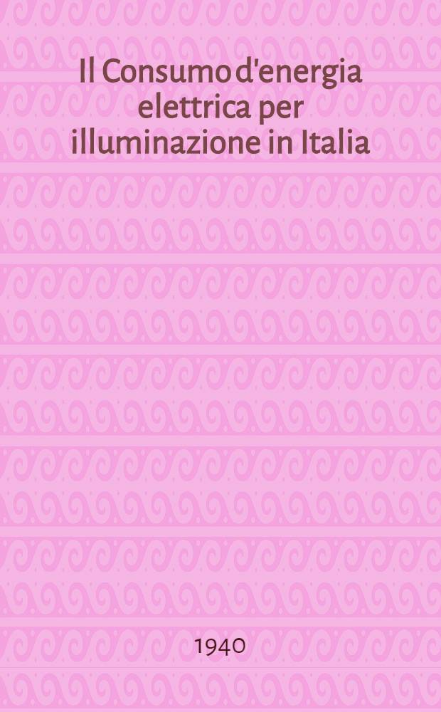 Il Consumo d'energia elettrica per illuminazione in Italia : Studio statistico