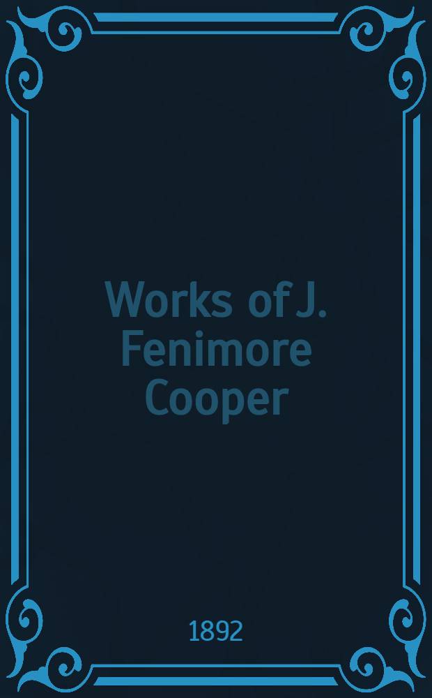 Works of J. Fenimore Cooper : Ill. with wood-engravings Complete in 10 vol. Vol. 4 : The sea lions ; A float and a shore ; The water witch