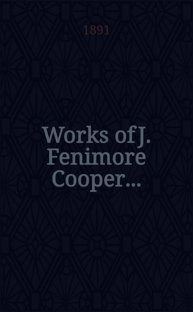Works of J. Fenimore Cooper ... : Complete in ten vol