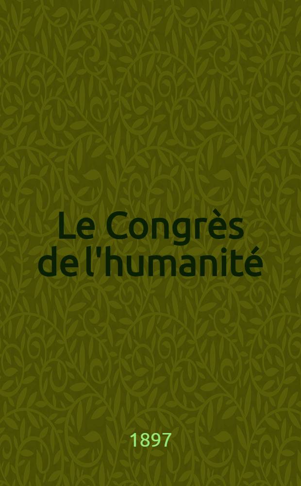 ... Le Congr&egrave;s de l'humanit&eacute;